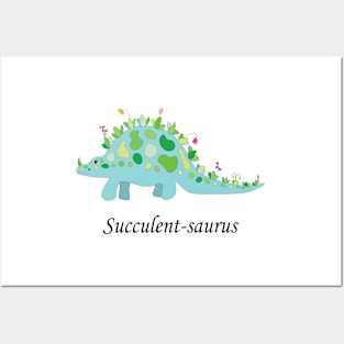 Succulent-saurus Posters and Art